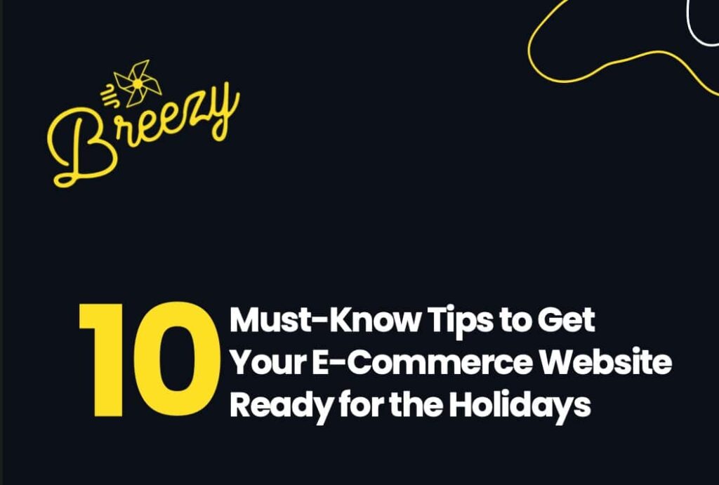 10 Must-Know Tips to Get Your E-Commerce Website Ready for the Holidays