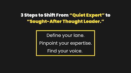Slide showing 3 steps to go from quiet expert to thought leader